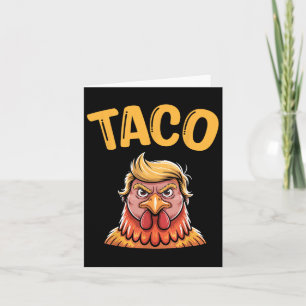 Funny Taco Trump Always Chickens Out T.a.c.o 4 Card