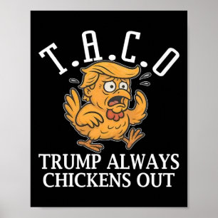 Funny Taco Trump Always Chickens Out T.a.c.o Poster
