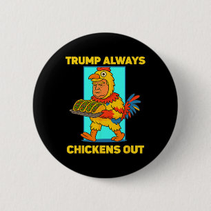 Funny Taco Tuesday Trump Always Chickens Out Funny Button