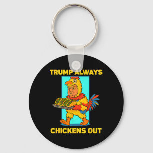 Funny Taco Tuesday Trump Always Chickens Out Funny Keychain
