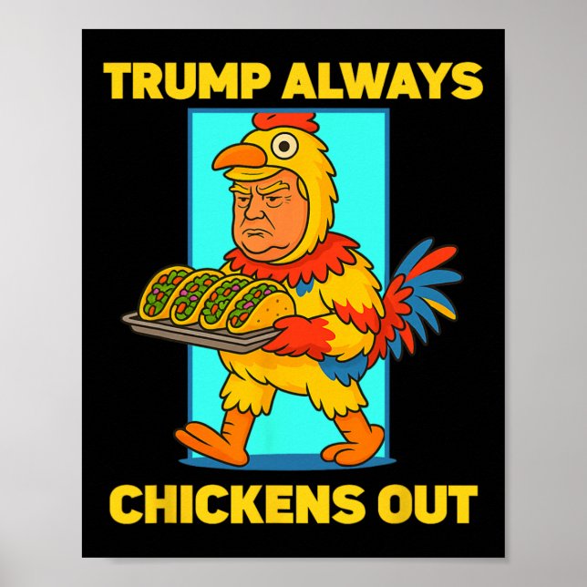 Funny Taco Tuesday Trump Always Chickens Out Funny Poster (Front)