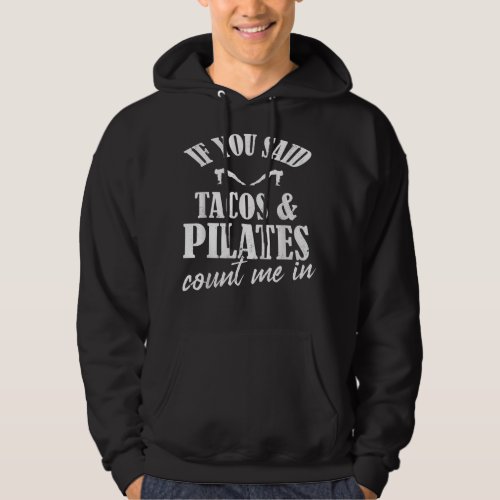 Funny Tacos And Pilates Pilates  Hoodie