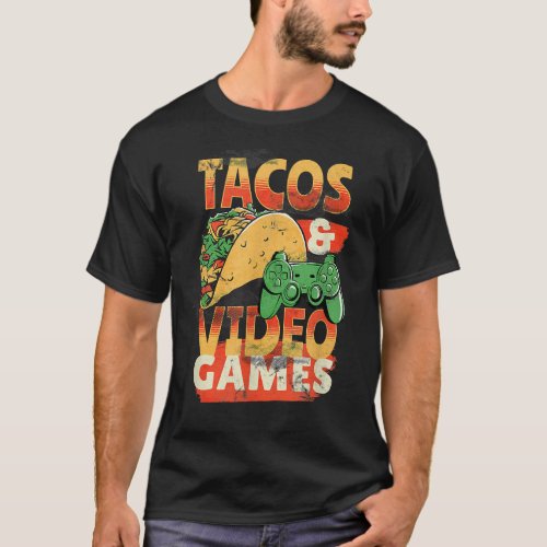 Funny Tacos and Video Games Humor  T_Shirt