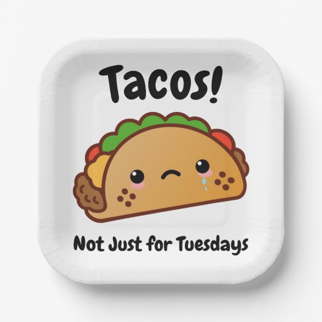 Funny Tacos are Not Just for Tuesdays Paper Plates (Front)