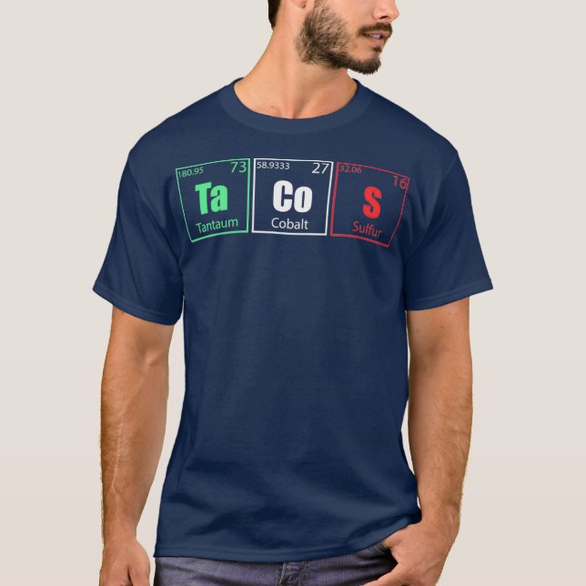 Funny Tacos Chemistry Periodic Table Elements T-Shirt (Front)