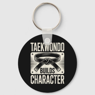 Funny Taekwondo Builds Character Keychain
