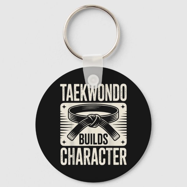 Funny Taekwondo Builds Character Keychain (Front)