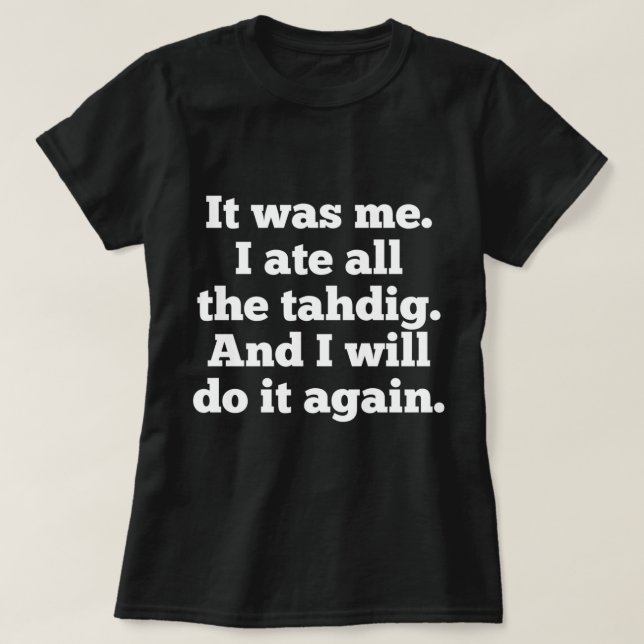 Funny Tahdig Persian Food Lover Iran Iranian Foodi T-Shirt (Design Front)