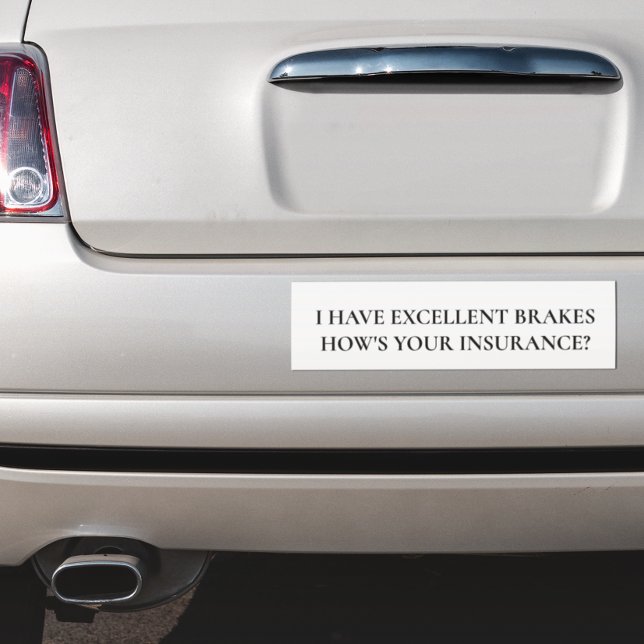 Funny Tailgating I have Excellent Brakes Car Magnet (Creator Uploaded)