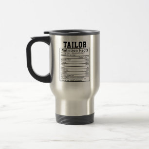 Funny Tailor Nutrition Facts Sewing Humor Gift Travel Mug