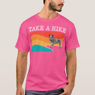 Funny Take A Hike Australian Cattle Dog Graphic Hi T-Shirt
