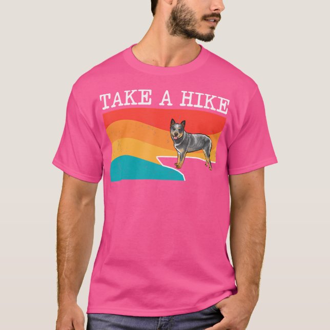 Funny Take A Hike Australian Cattle Dog Graphic Hi T-Shirt (Front)