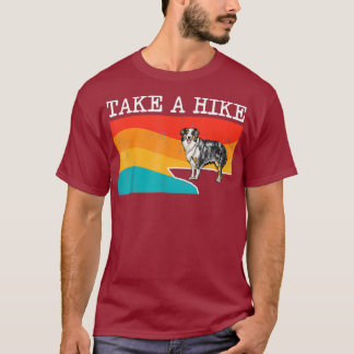 Funny Take A Hike Australian Shepherd Graphic T-Shirt