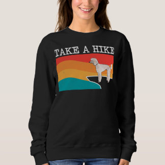 Funny Take A Hike Poodle Graphic Hiking Sweatshirt