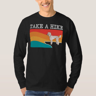 Funny Take A Hike Poodle Graphic Hiking T-Shirt