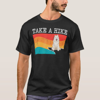 Funny Take A Hike Samoyed Graphic Hiking T-Shirt