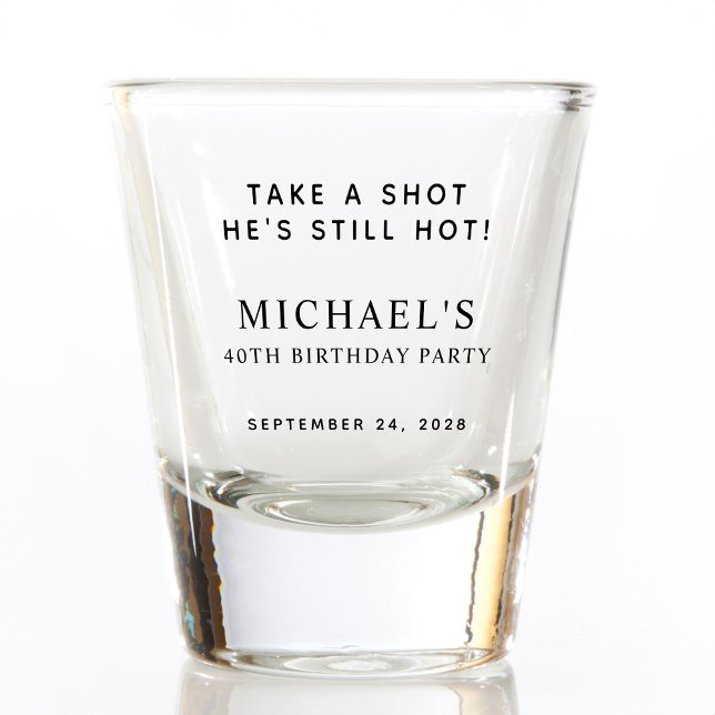 Funny Take a Shot Birthday Shot Glass (Creator Uploaded)