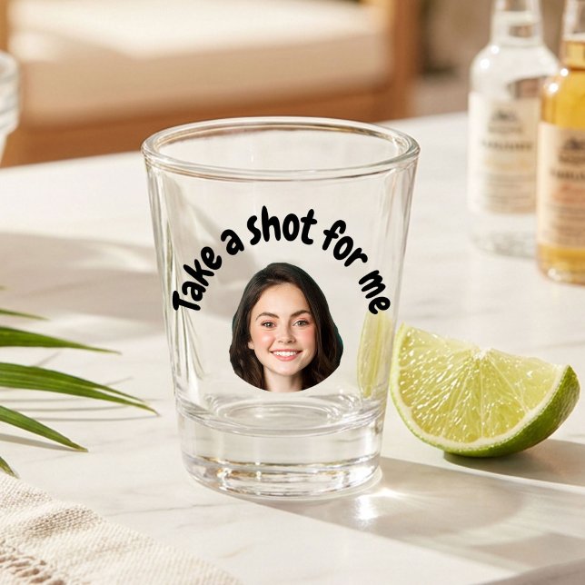 Funny Take a Shot for me Birthday Bachelorette Glass (Creator Uploaded)