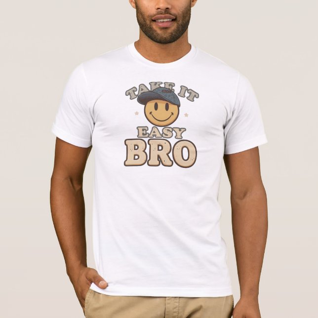 Funny "Take It Easy Bro" Smiley Face T-Shirt (Front)