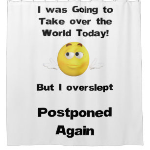 Funny Take over the World Quote Shower Curtain