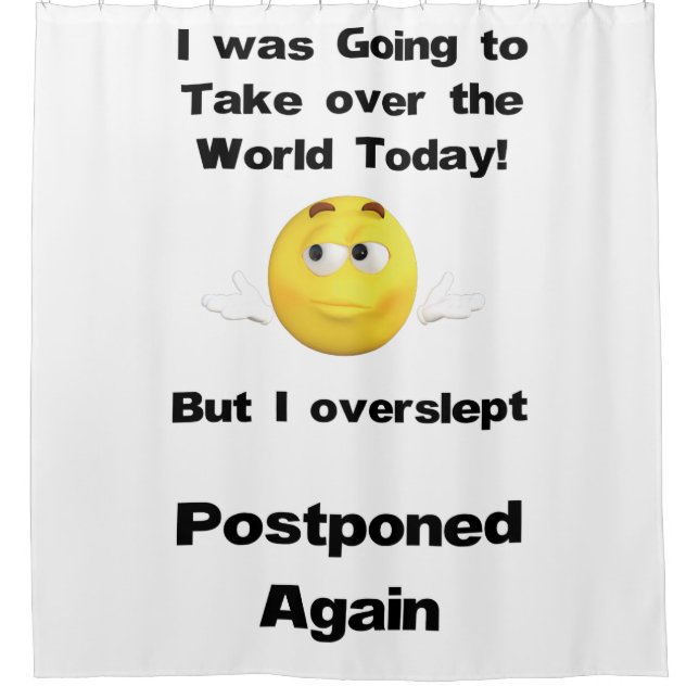 Funny Take over the World Quote Shower Curtain (Front)