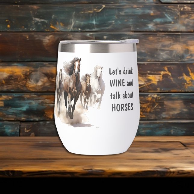 Funny Talk About Horses Thermal Wine Tumbler (Creator Uploaded)
