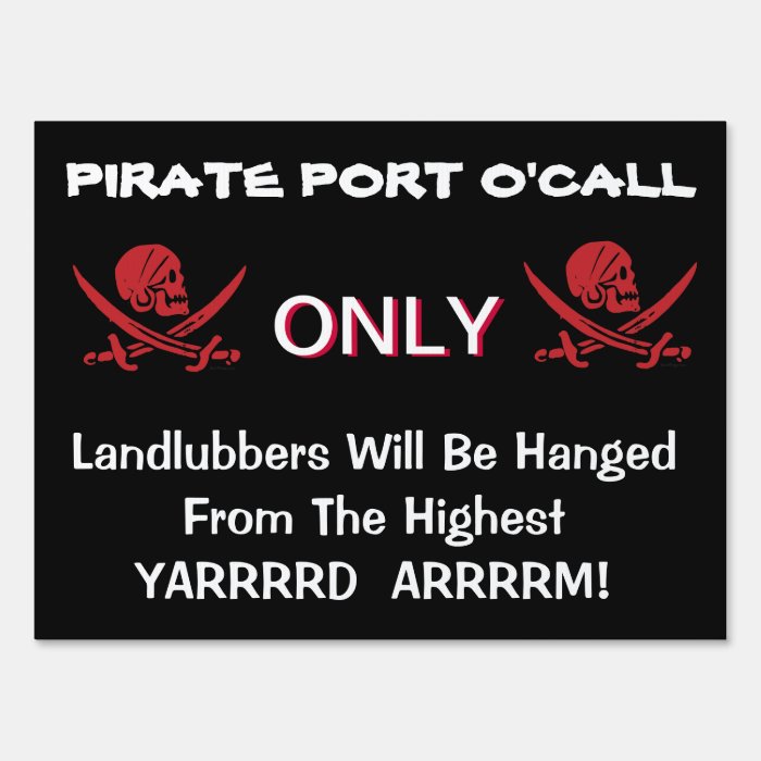 Funny Talk Like A Pirate Day Yard Sign