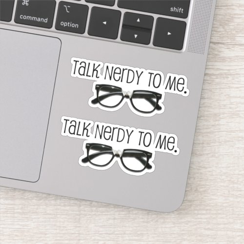 Funny Talk Nerdy To Me Geek Nerd Sticker