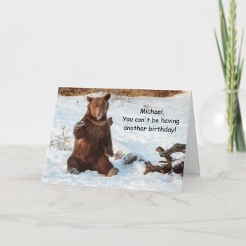Funny Talking Bear Birthday Greeting Card by CarsonPhotography at Zazzle