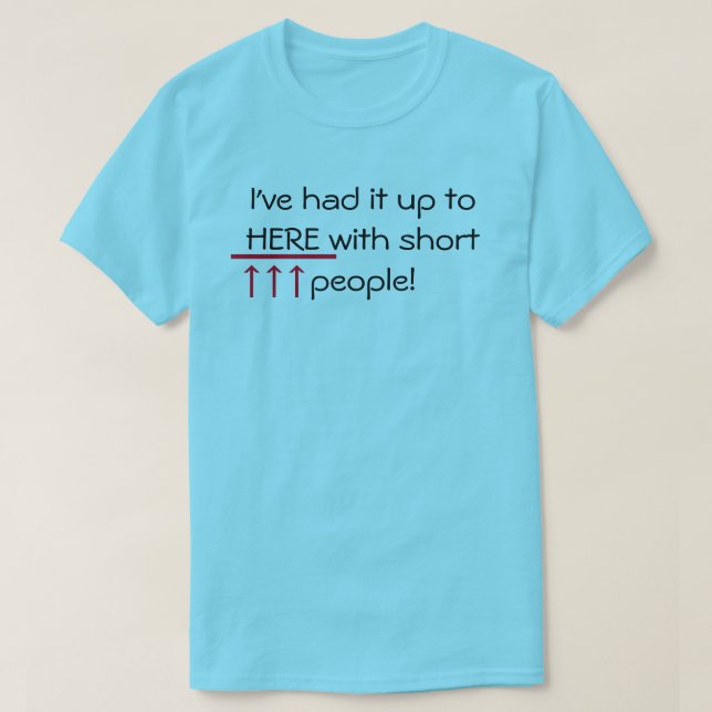 Funny Tall Guy Shirt (Design Front)