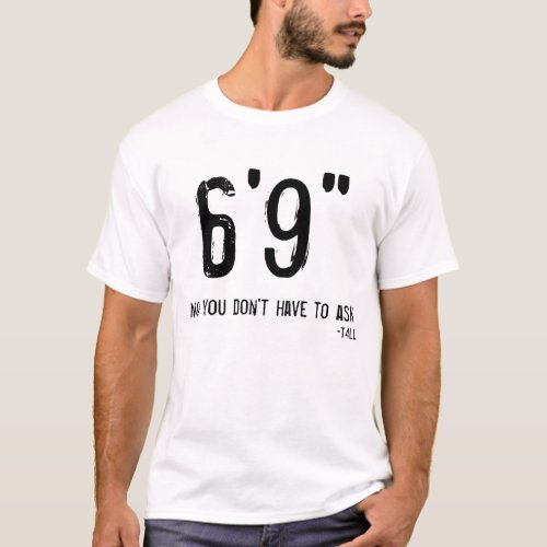 Funny Tall Person T_Shirt 69