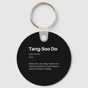 Funny Tang Soo Do Definition Martial Arts Karate S Keychain