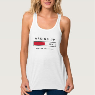 Funny Tank Top with Text Waking Up - Customizable