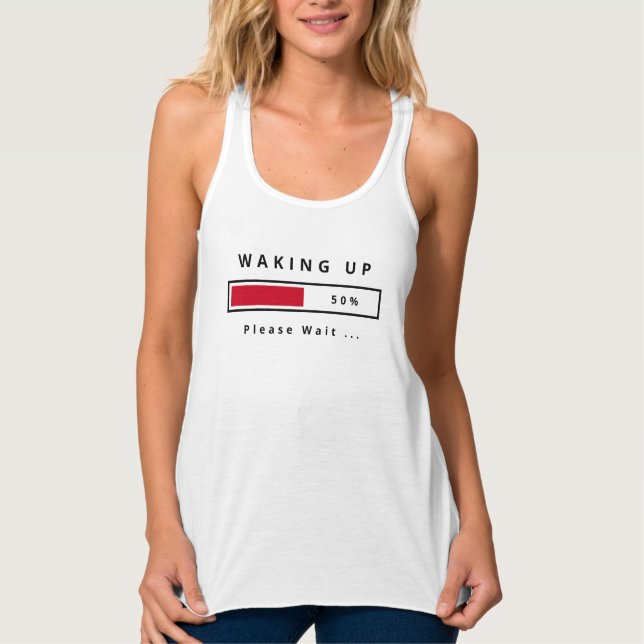 Funny Tank Top with Text Waking Up - Customizable (Front)