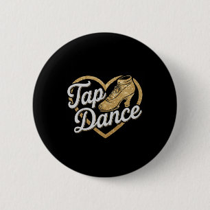 Funny Tap Dance For Tap Dancer Dancing Jm Black Da Button