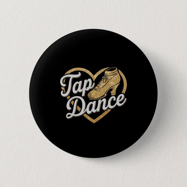 Funny Tap Dance For Tap Dancer Dancing Jm Black Da Button (Front)