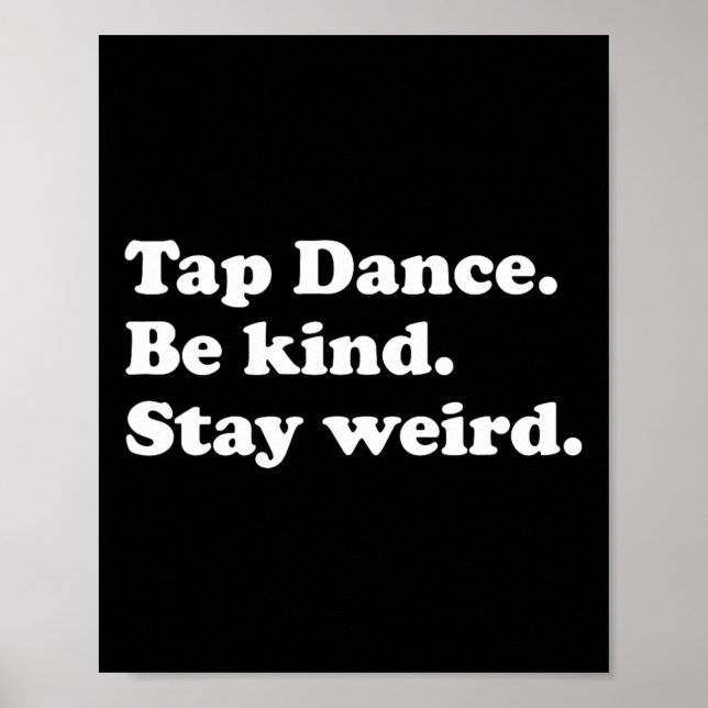 Funny Tap Dance Or Tap Dancer Tap Dancing  Poster (Front)
