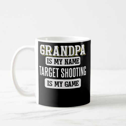 Funny Target Shooting Gift for Grandpa Fathers Coffee Mug