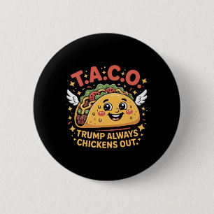 Funny Tariffs Meme Sarcastic Taco Trump Always Chi Button