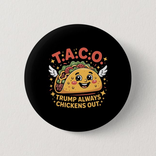 Funny Tariffs Meme Sarcastic Taco Trump Always Chi Button (Front)