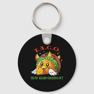 Funny Tariffs Meme Sarcastic Taco Trump Always Chi Keychain