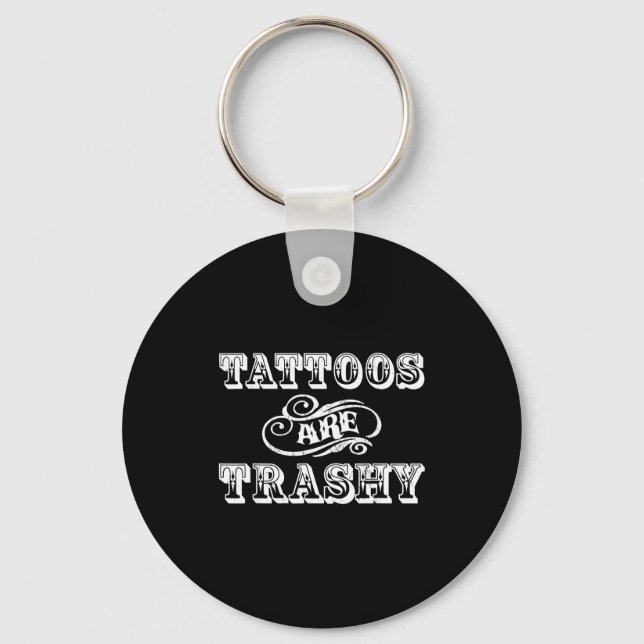 Funny Tattoo Quote Design For Gift  Keychain (Front)