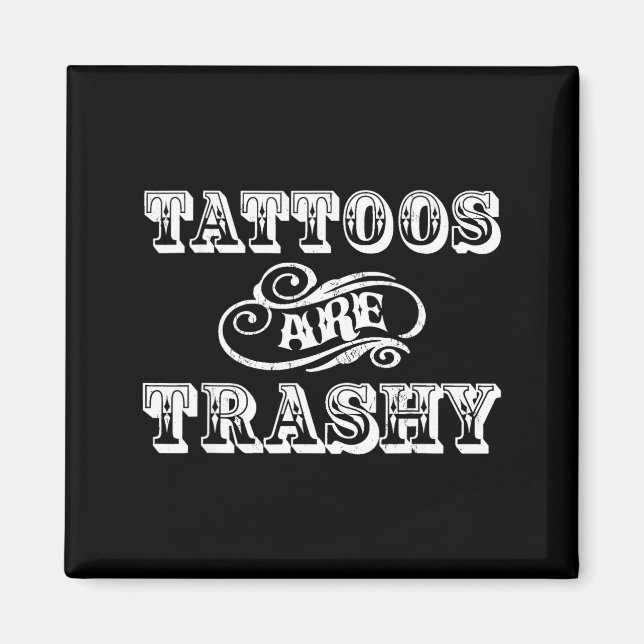 Funny Tattoo Quote Design For Gift  Magnet (Front)