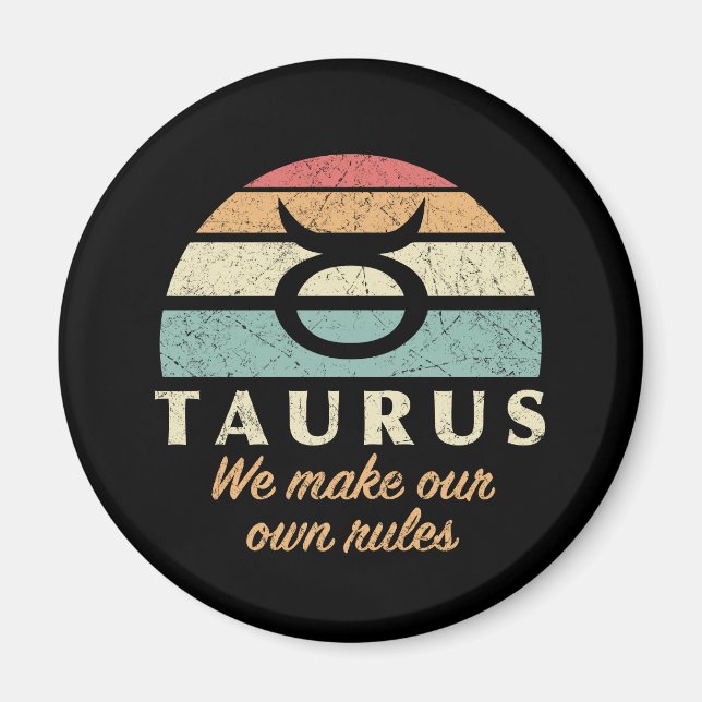 Funny Taurus Zodiac Rules Magnet (Front)