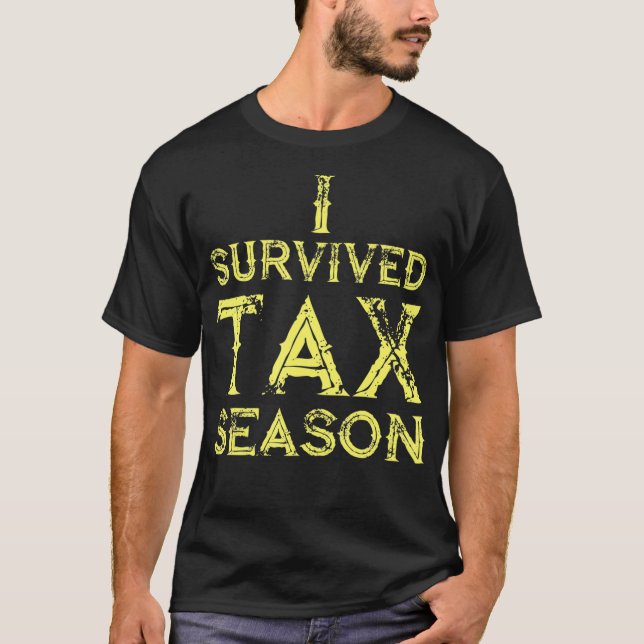 Funny Tax Accountant Shirt I Survived Tax Season _ (Front)