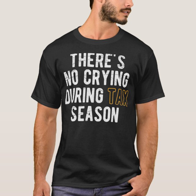 Funny Tax Attorney Taxation Season Gift Idea Taxes T-Shirt (Front)