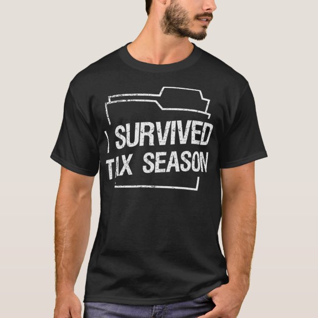 Funny Tax Day 2021 Shirt I Survived Tax Seasons  (Front)