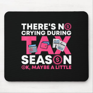 Funny Tax Season Cpa Funny Accountant Gift Tax Mouse Pad