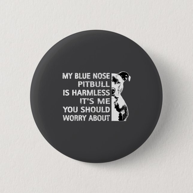 Funny Tbull Quote Blue Nose Tbull Design Cool Dog  Button (Front)