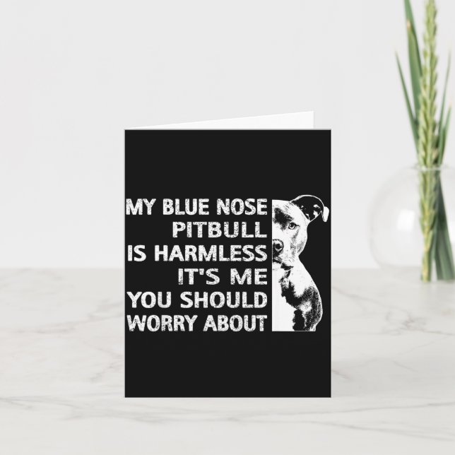 Funny Tbull Quote Blue Nose Tbull Design Cool Dog  Card (Front)
